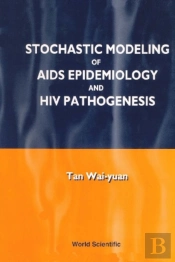 Stochastic Modelling Of Aids Epidemiology And Hiv Pathogenesis