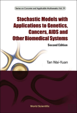 Bertrand.pt - Stochastic Models With Applications To Genetics, Cancers, Aids And Other Biomedical Systems (Second Edition)