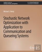 Stochastic Network Optimization With Application To Communication And Queueing Systems