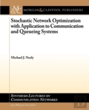 Stochastic Network Optimization With Applications To Communication And Queueing