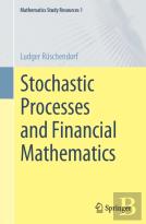Stochastic Processes And Financial Mathematics
