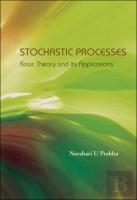 Stochastic Processes: Basic Theory And Its Applications