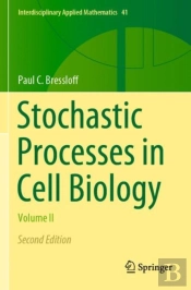 Stochastic Processes In Cell Biology