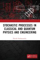 Stochastic Processes In Classical And Quantum Physics And Engineering