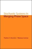 Stochastic Systems In Merging Phase Space
