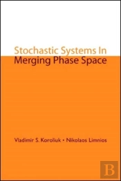 Stochastic Systems In Merging Phase Space