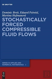 Stochastically Forced Compressible Fluid Flows