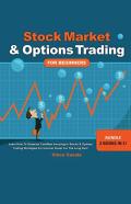 Stock Market & Options Trading For Beginners ! Bundle! 2 Books In 1!