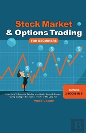Stock Market & Options Trading For Beginners ! Bundle! 2 Books In 1!