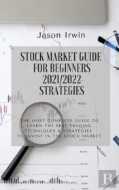 Stock Market Guide For Beginners 2021/2022 - Strategies