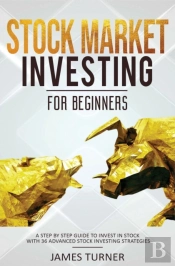 Stock Market Investing For Beginners: A