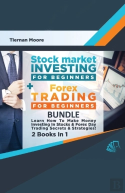 Bertrand.pt - Stock Market Investing For Beginners & Forex Trading For Beginners Bundle ! Learn How To Make Money Investing In Stocks & Forex Day Trading Secrets & Strategies - 2 Books In 1!