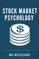 Stock Market Psychology - The Psychology Of Investing