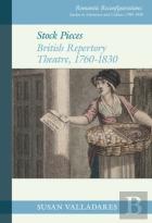 Stock Pieces: British Repertory Theatre, 1760â€“1830