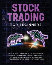 Stock Trading For Beginners: Learn The B