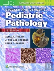 Stocker And Dehner'S Pediatric Pathology