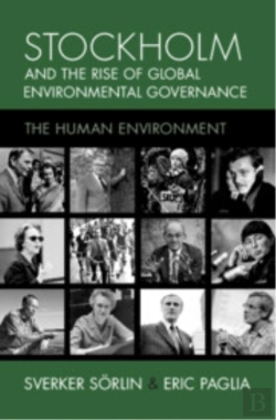 Bertrand.pt - Stockholm And The Rise Of Global Environmental Governance