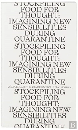 Bertrand.pt - Stockpiling Food For Thought: Rethinking New Sensibility During The Quarantine