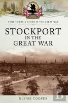 Stockport In The Great War