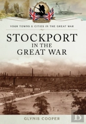 Stockport In The Great War