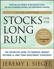 Stocks For The Long Run : The Definitive Guide To Financial Market Returns And Long-Term Investment Strategies