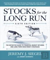 Stocks For The Long Run: The Definitive Guide To Financial Market Returns & Long-Term Investment Strategies, Sixth Edition