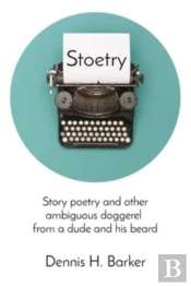 Stoetry: Story Poetry And Other Ambiguou