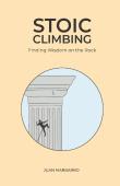Stoic Climbing: Finding Wisdom On The Ro