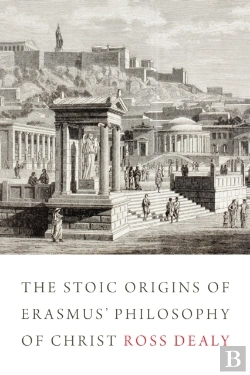 Bertrand.pt - Stoic Origins Of Erasmus' Philosophy Of Christ