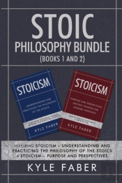 Stoic Philosophy Bundle (Books 1 And 2)