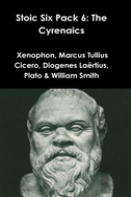 Stoic Six Pack 6: The Cyrenaics