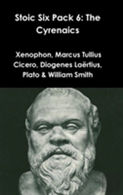 Stoic Six Pack 6: The Cyrenaics