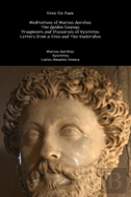 Stoic Six Pack: Meditations Of Marcus Aurelius The Golden Sayings Fragments And Discourses Of Epictetus Letters From A Stoic And The Enchiridion