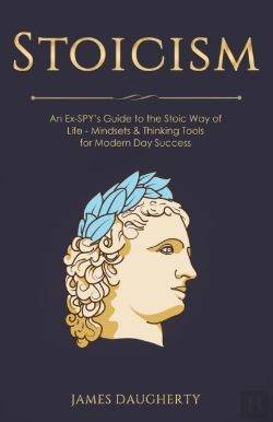 Bertrand.pt - Stoicism: An Ex-Spy'S Guide To The Stoic