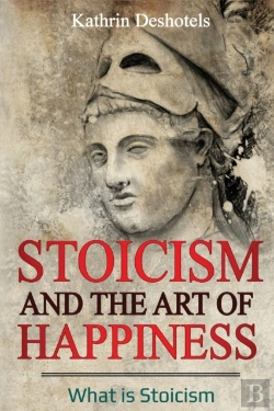 Bertrand.pt - Stoicism And The Art Of Happiness