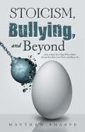 Stoicism, Bullying, And Beyond