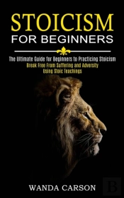 Stoicism For Beginners