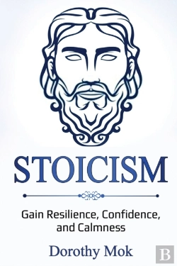 Bertrand.pt - Stoicism: Gain Resilience, Confidence, A