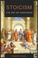Stoicism-The Art Of Happiness
