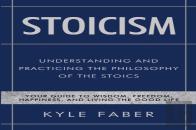 Stoicism - Understanding And Practicing The Philosophy Of The Stoics