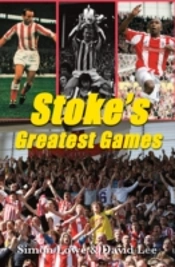 Stoke City Greatest Games