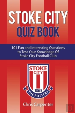 Bertrand.pt - Stoke City Quiz Book