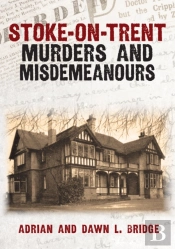 Stoke-On-Trent Murders And Misdemeanours