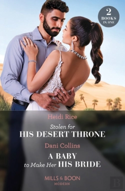 Bertrand.pt - Stolen For His Desert Throne / A Baby To Make Her His Bride