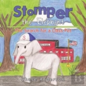 Stomper The Elephant: The Search For A Class Pet