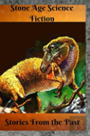 Stone Age Science Fiction Stories From The Past