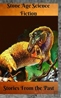 Bertrand.pt - Stone Age Science Fiction Stories From The Past