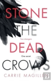 Stone The Dead Crows