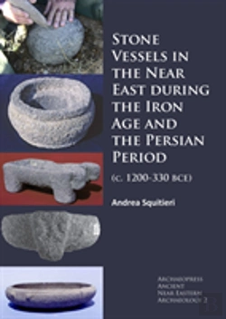 Bertrand.pt - Stone Vessels In The Near East During The Iron Age And The Persian Period