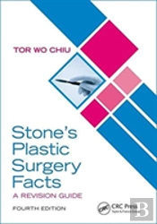 Stoneâ€™S Plastic Surgery Facts: A Revision Guide, Fourth Edition